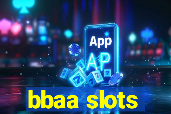 bbaa slots